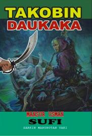 TAKOBIN DAUKAKA Book Complete Writing by Mansur Usman Sufi.txt