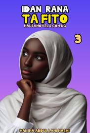 IDAN RANA TA FITO Book 3 End Complete Na halima Abdullahi K Mashi .pdf