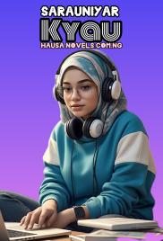  SARAUNIYAR KYAU Takun Tsakiya FREE PAGE'S  BY Nanah KD.txt