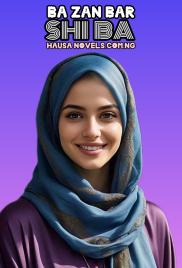 Bazan Barshi Ba! Complete Hausa Novels By Billy Giro .txt