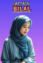 CAPTIN BILAL COMPLETE BOOK BY Ummi Hambali.txt
