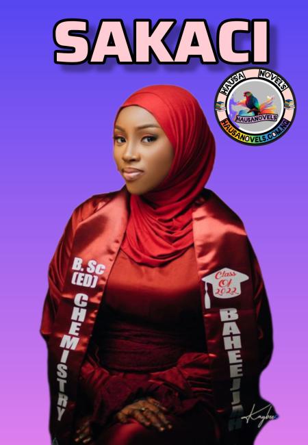 SAKACI Hausa Novels Complete BY Zuwairat (Ummu Maryam).txt